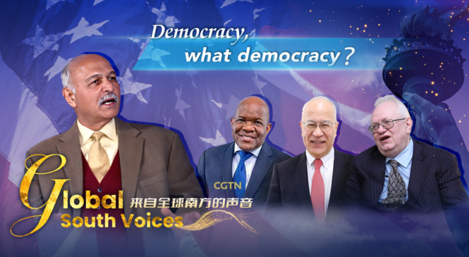 CGTN’s Global South Voices unmasks the illusion of Western democracy